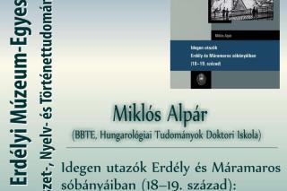 Miklós Alpár: Idegen utazók Erdély és Máramaros sóbányáiban (18–19. század): egy kutatás kihívásai és eredményei